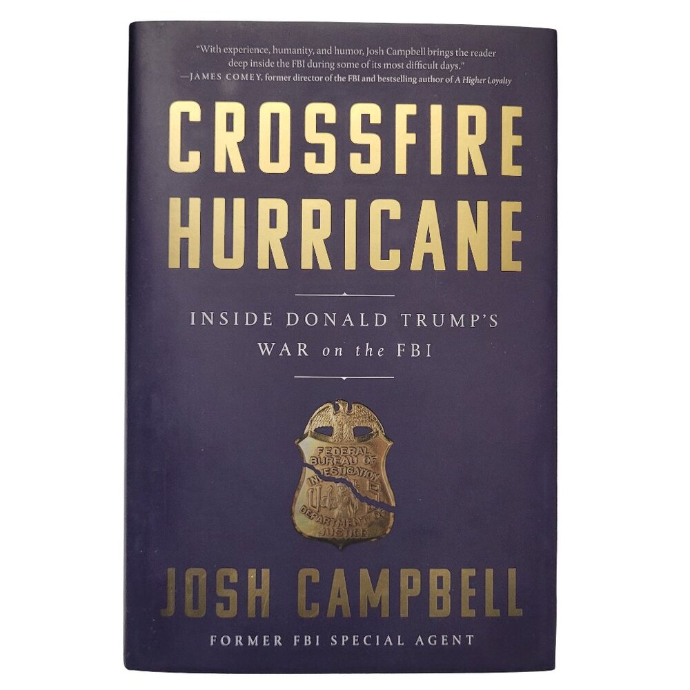 Crossfire Hurricane By Josh Campbell Book - Hardcover